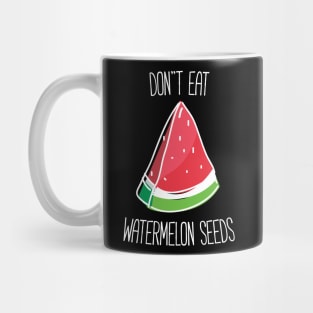 Funny Pregnant Don't Eat Watermelon Seeds T-shirt Mug